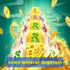 como minerar dogecoin